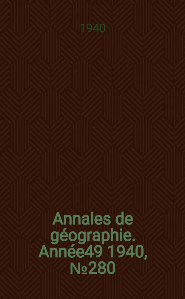 Annales de géographie. Année49 1940, №280