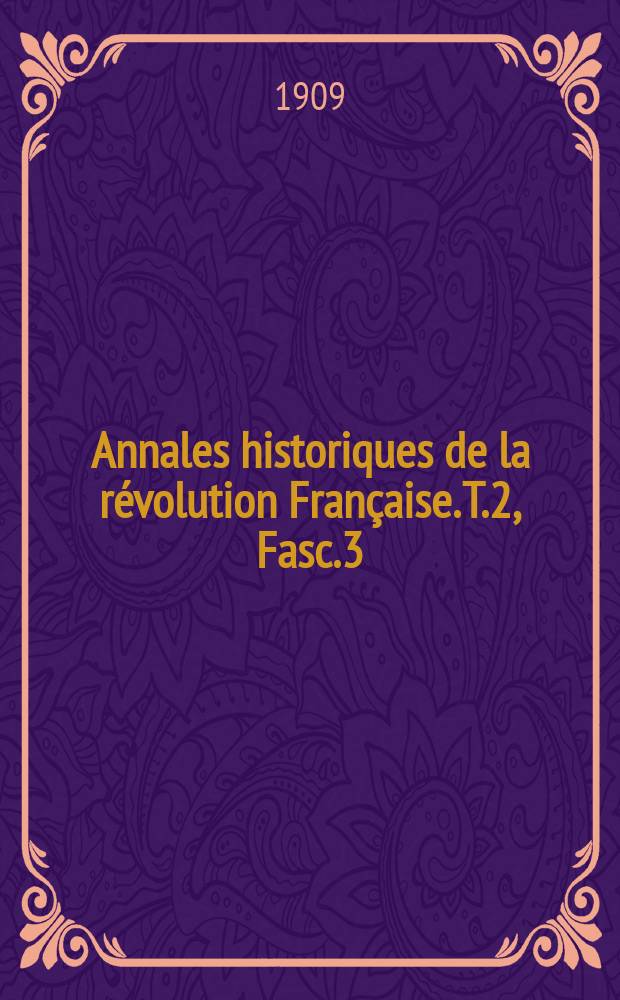 Annales historiques de la révolution Française. T.2, Fasc.3