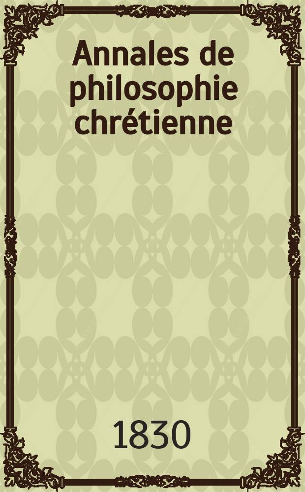 Annales de philosophie chrétienne : Recueil périodique. Année1 1830/1831, T.1, №5