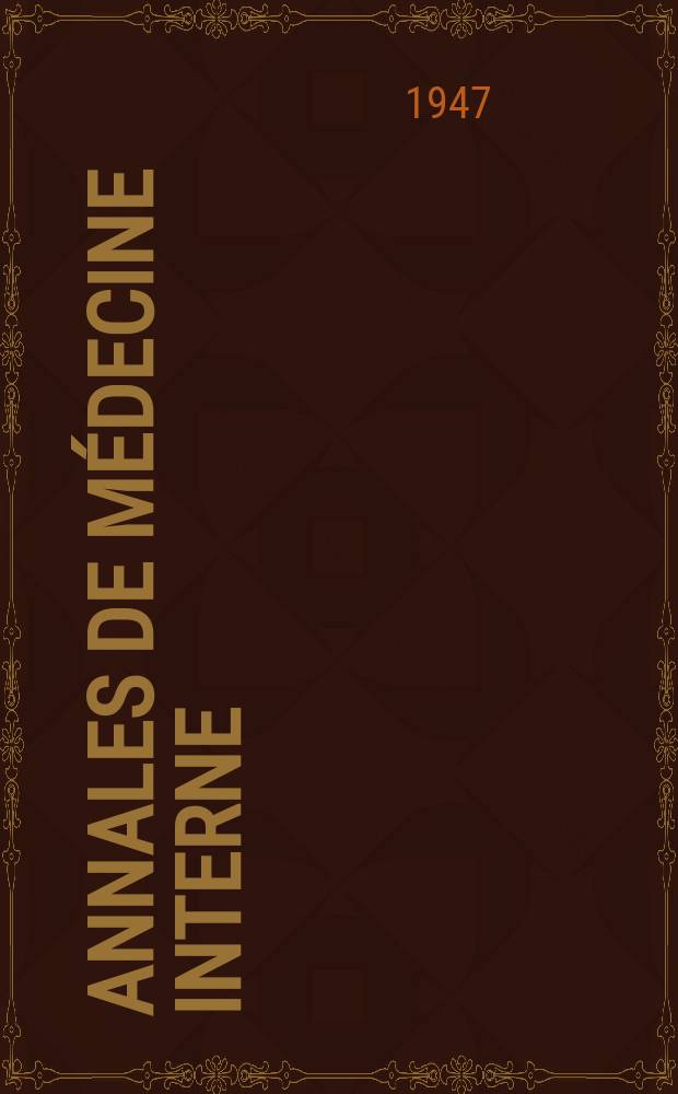 Annales de médecine interne : Bulletins et mémoires de la Soc. médicale des hôpitaux de Paris. Sér.4 Année 63 1947, №28/29
