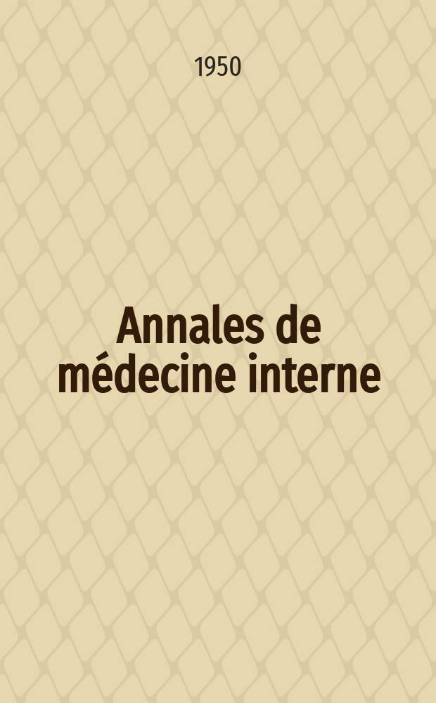 Annales de médecine interne : Bulletins et mémoires de la Soc. médicale des hôpitaux de Paris. Année66 1950, №19/20