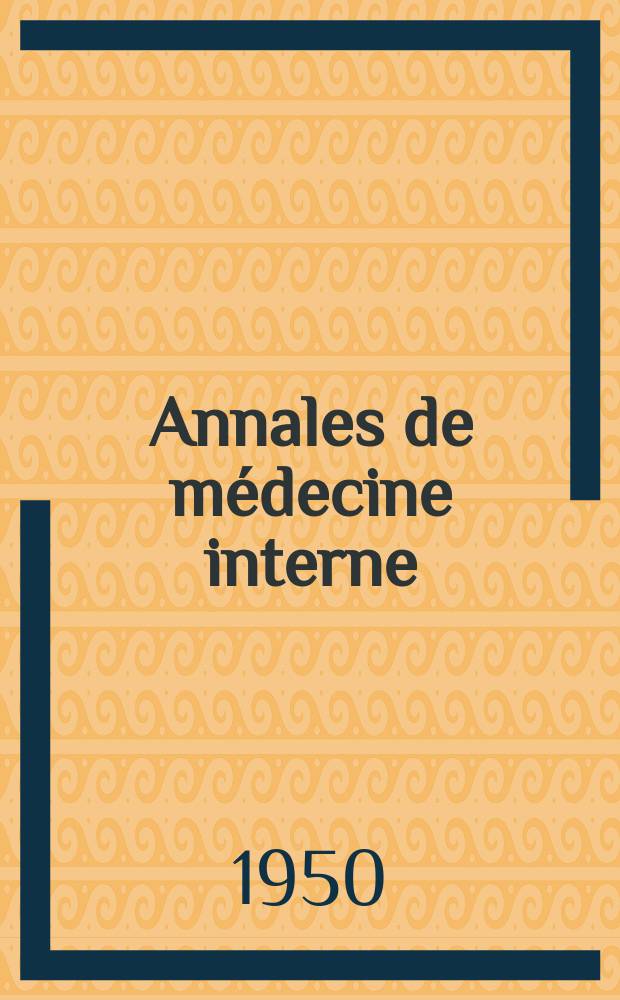 Annales de médecine interne : Bulletins et mémoires de la Soc. médicale des hôpitaux de Paris. Année66 1950, №31/32