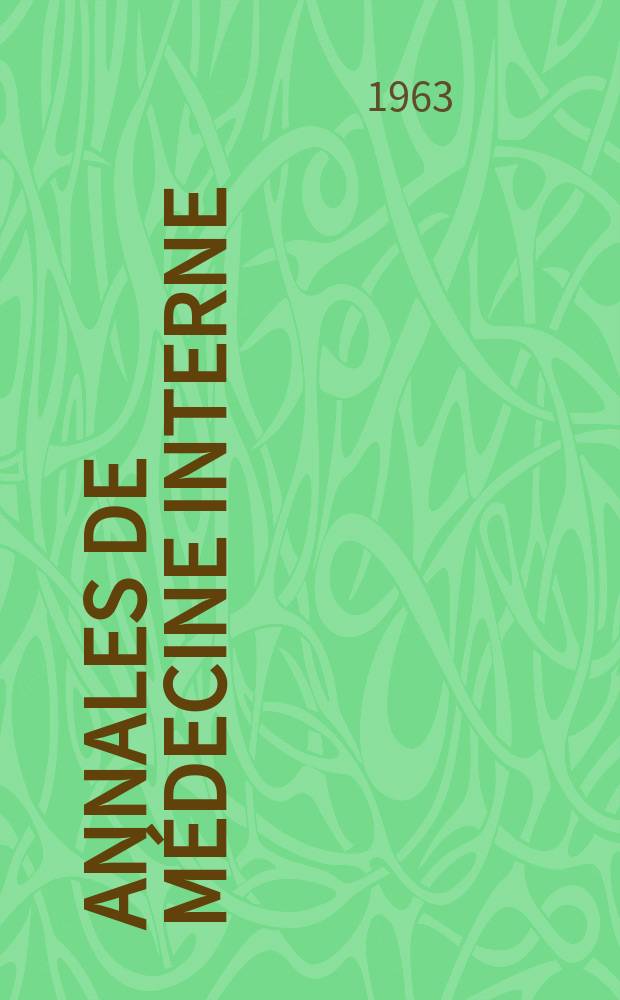 Annales de médecine interne : Bulletins et mémoires de la Soc. médicale des hôpitaux de Paris. [Année79] 1963, №8