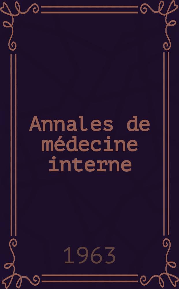 Annales de médecine interne : Bulletins et mémoires de la Soc. médicale des hôpitaux de Paris. [Année79] 1963, №16