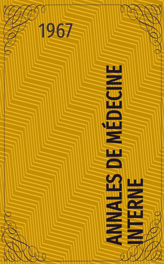 Annales de médecine interne : Bulletins et mémoires de la Soc. médicale des hôpitaux de Paris. Année118 1967, №8
