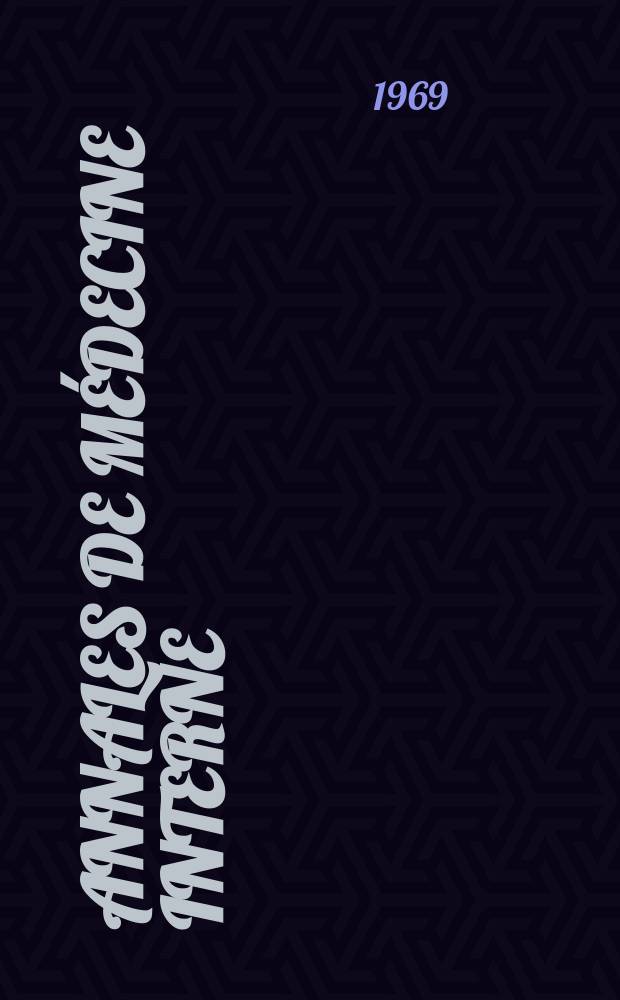 Annales de m&eacute;decine interne : Bulletins et m&eacute;moires de la Soc. m&eacute;dicale des h&ocirc;pitaux de Paris. Ann&eacute;e120 1969, №11