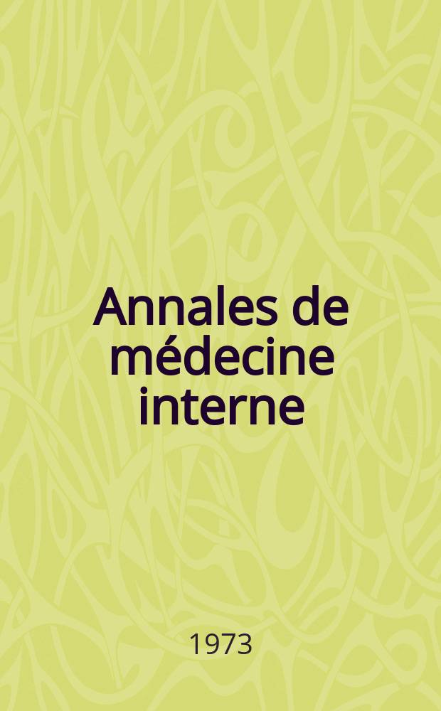 Annales de médecine interne : Bulletins et mémoires de la Soc. médicale des hôpitaux de Paris. Année124 1973, №12