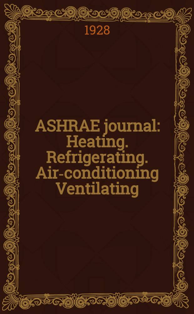 ASHRAE journal : Heating. Refrigerating. Air-conditioning Ventilating: formerly refrigerating engineering, including air-conditioning and the ASHAE journal. Vol.16, №1