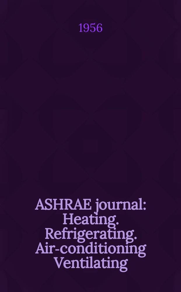 ASHRAE journal : Heating. Refrigerating. Air-conditioning Ventilating: formerly refrigerating engineering, including air-conditioning and the ASHAE journal. Vol.64, №10
