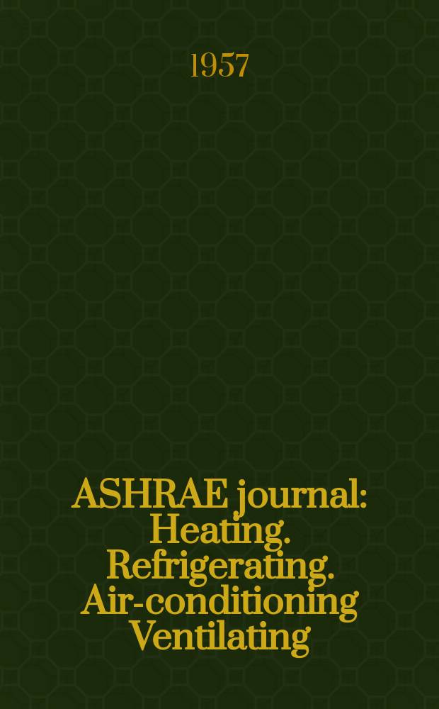 ASHRAE journal : Heating. Refrigerating. Air-conditioning Ventilating: formerly refrigerating engineering, including air-conditioning and the ASHAE journal. Vol.65, №11
