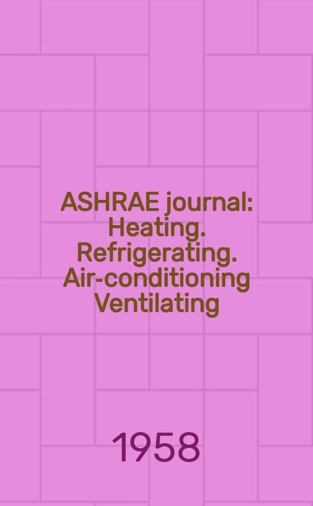ASHRAE journal : Heating. Refrigerating. Air-conditioning Ventilating: formerly refrigerating engineering, including air-conditioning and the ASHAE journal. Vol.66, №6