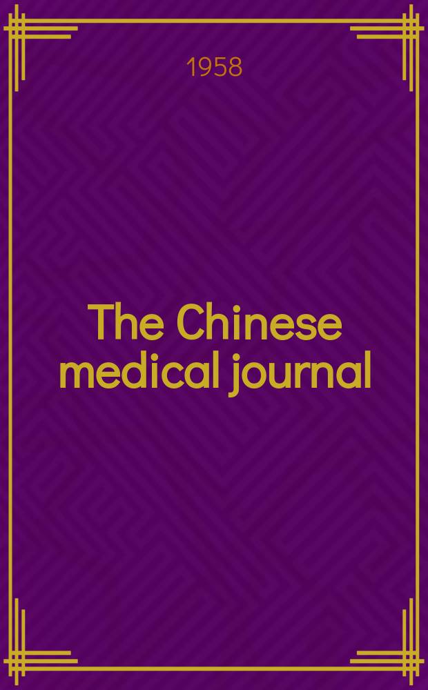 The Chinese medical journal : Offic. organ of the Chinese medical association. Vol.77, №8