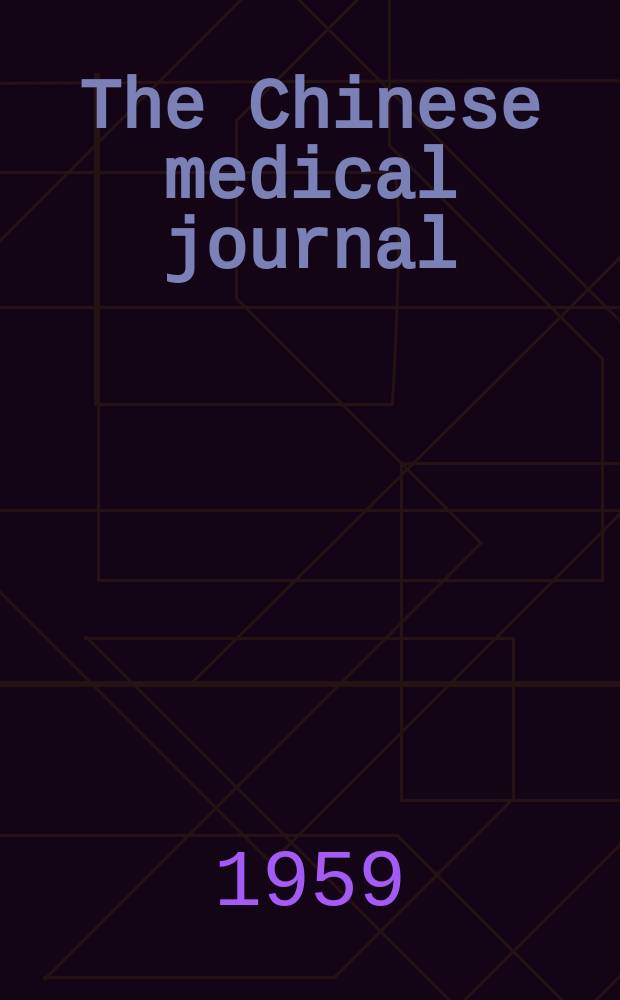 The Chinese medical journal : Offic. organ of the Chinese medical association. Vol.78, №4