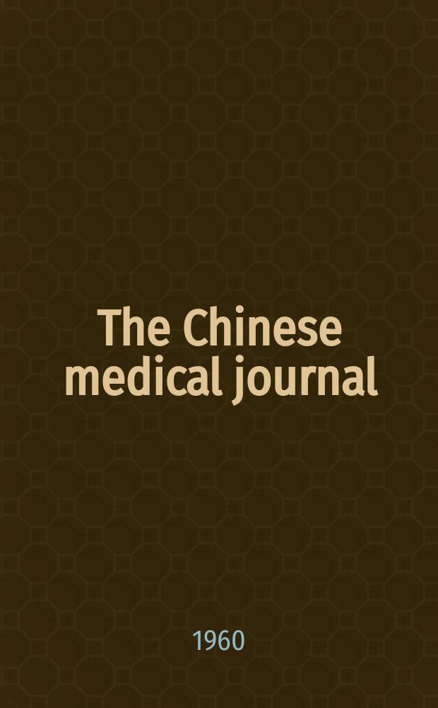 The Chinese medical journal : Offic. organ of the Chinese medical association. Vol.80, №3