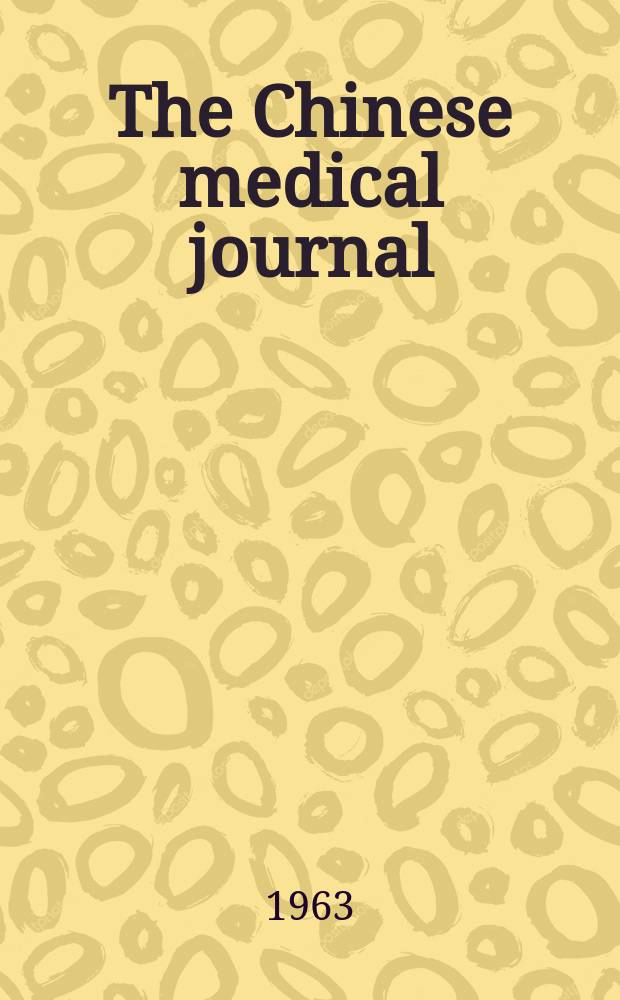 The Chinese medical journal : Offic. organ of the Chinese medical association. Vol.82, №9