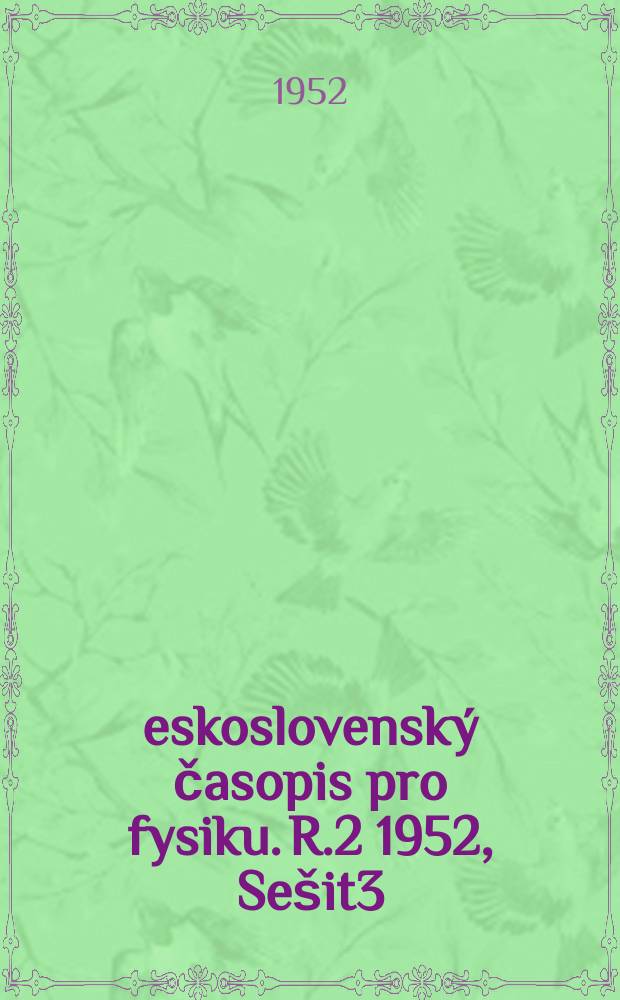Československý časopis pro fysiku. R.2 1952, Sešit3