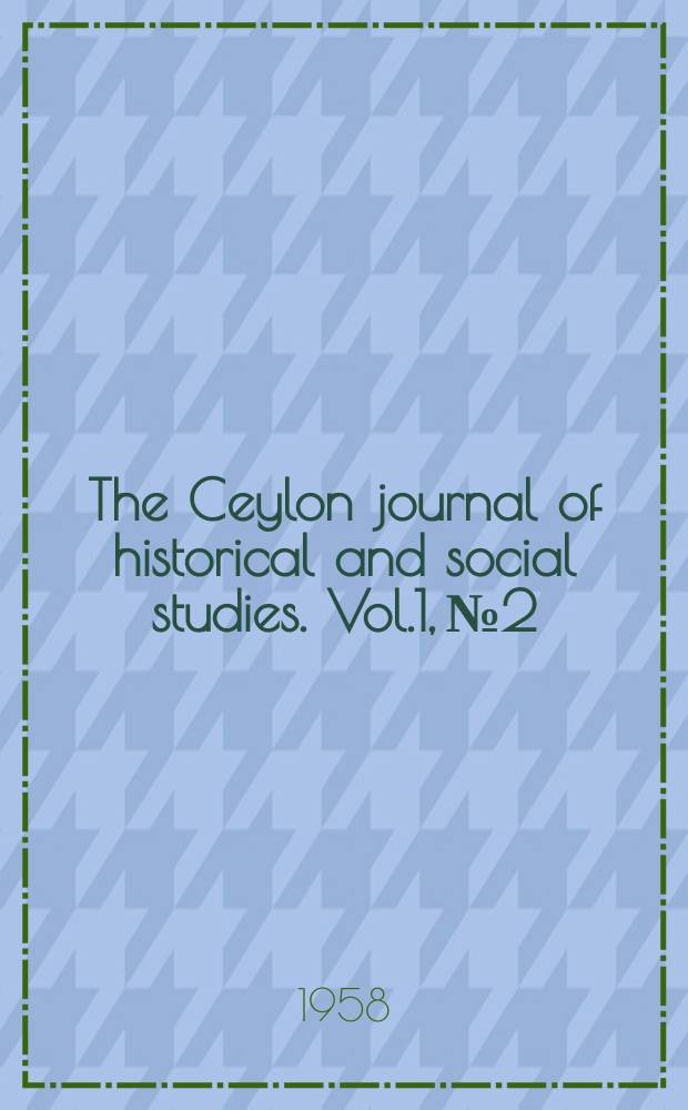 The Ceylon journal of historical and social studies. Vol.1, №2
