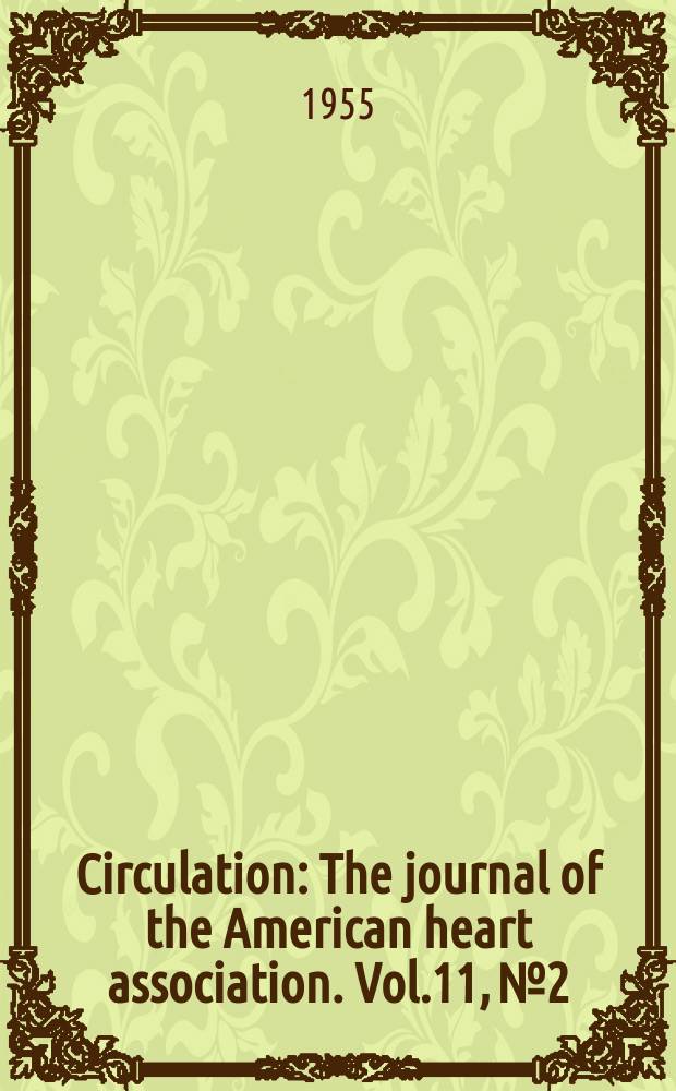 Circulation : The journal of the American heart association. Vol.11, №2