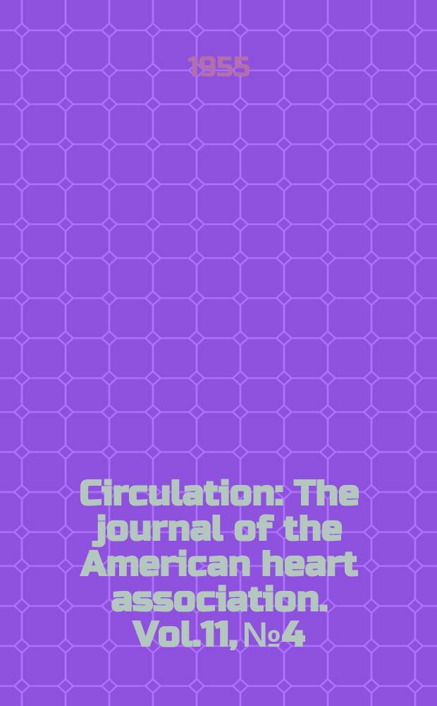 Circulation : The journal of the American heart association. Vol.11, №4