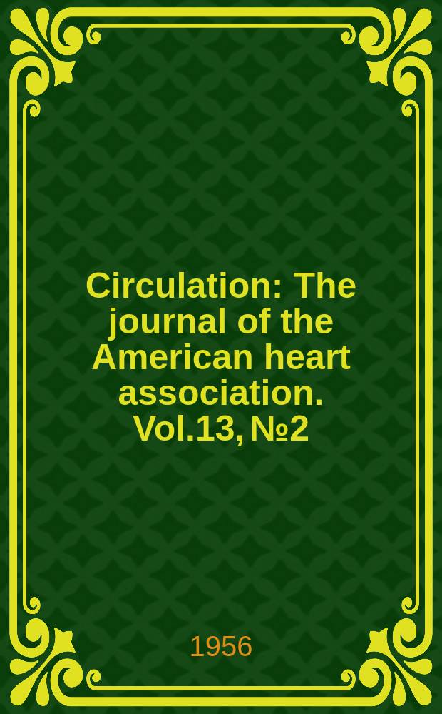 Circulation : The journal of the American heart association. Vol.13, №2