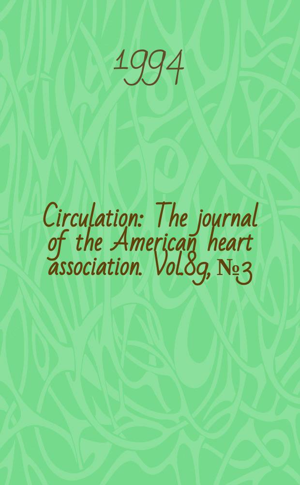 Circulation : The journal of the American heart association. Vol.89, №3