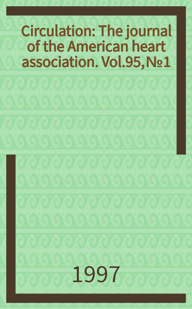 Circulation : The journal of the American heart association. Vol.95, №1