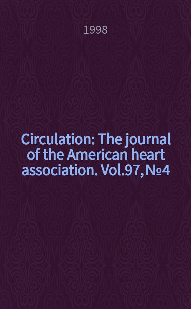 Circulation : The journal of the American heart association. Vol.97, №4