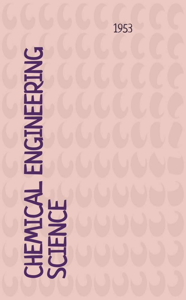 Chemical engineering science : Génie chimique. Vol.2, №5