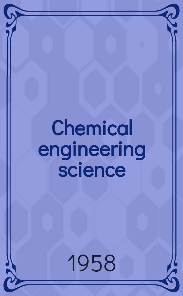 Chemical engineering science : Génie chimique. Vol.7, №4