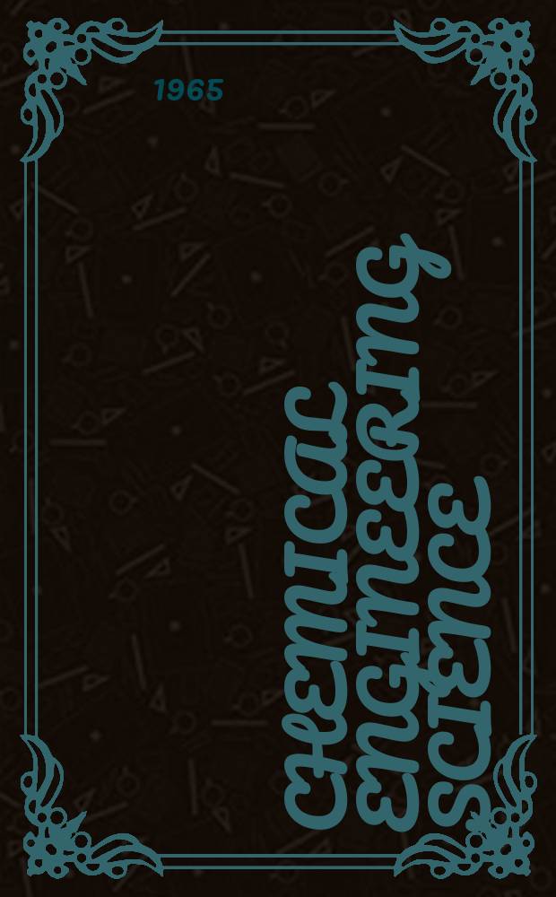 Chemical engineering science : Génie chimique. Vol.20, №9