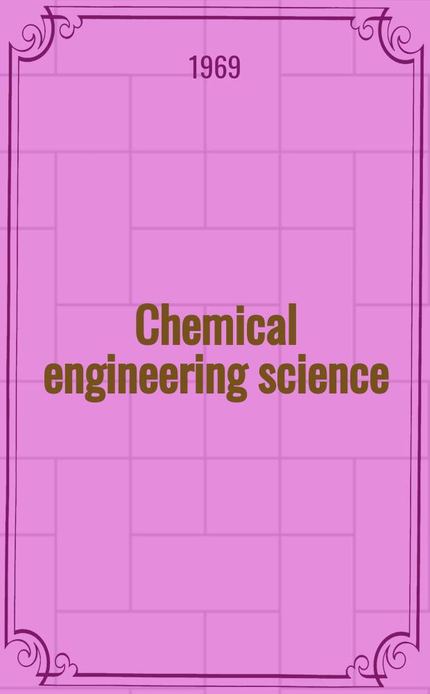 Chemical engineering science : Génie chimique. Vol.24, №10