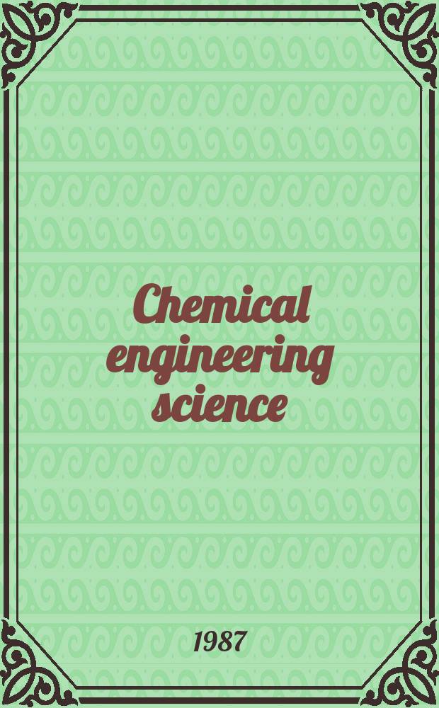 Chemical engineering science : G&eacute;nie chimique. Vol.42, №1