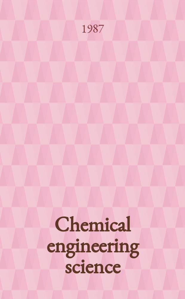 Chemical engineering science : Génie chimique. Vol.42, №11