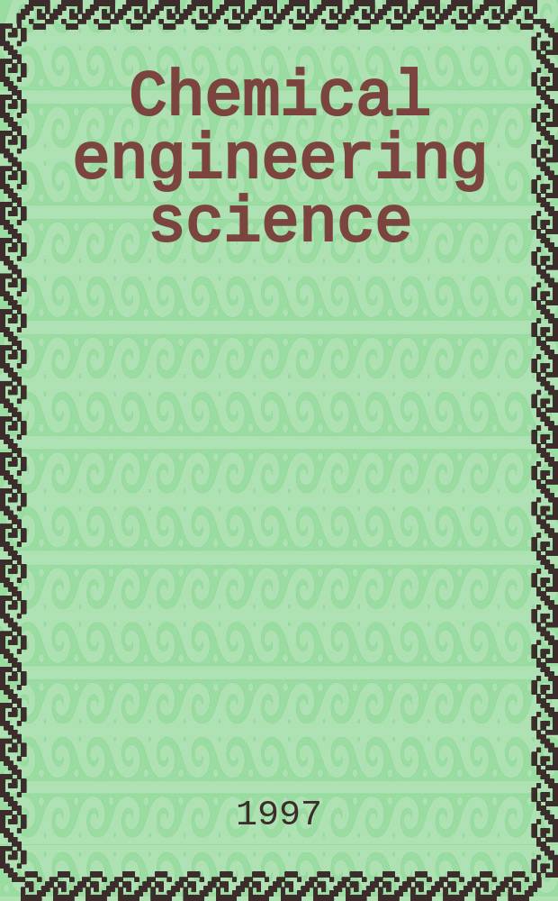 Chemical engineering science : Génie chimique. Vol.52, №19