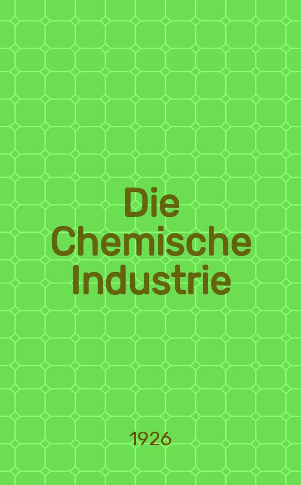 Die Chemische Industrie : Monatsschrift hrsg. von Verein zur Wahrung der Interessen der chemischen Industrie Deutschlands. Jg.49 1926, №8
