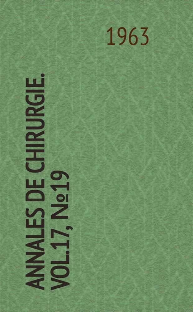 Annales de chirurgie. Vol.17, №19/20