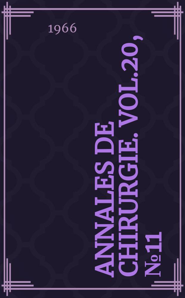 Annales de chirurgie. Vol.20, №11/12