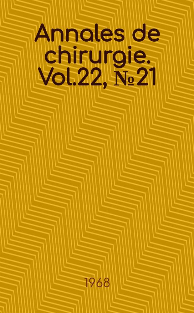 Annales de chirurgie. Vol.22, №21/22