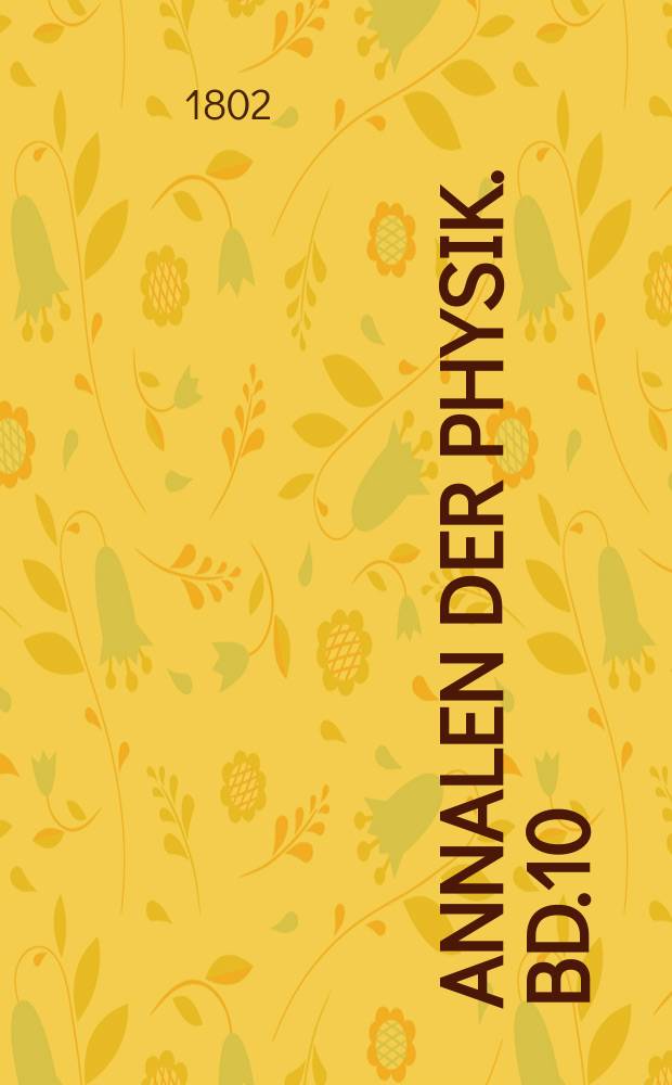 Annalen der Physik. Bd.10