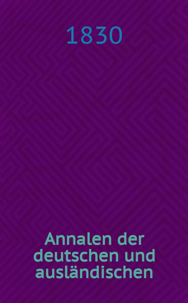 Annalen der deutschen und ausländischen : Criminal - Recht pflege. Bd.8 1830, Bd.3, H.15