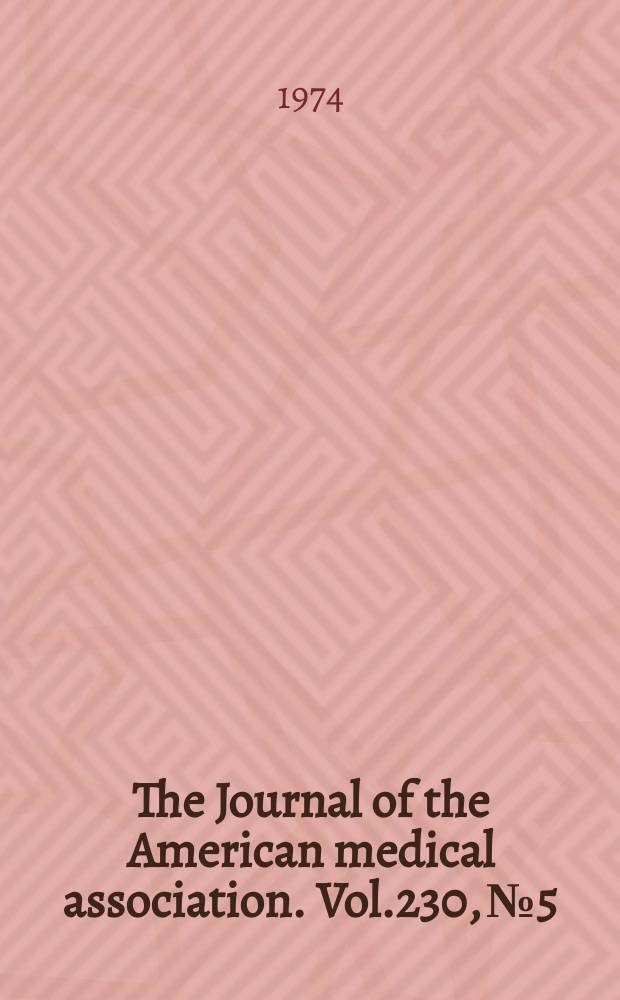 The Journal of the American medical association. Vol.230, №5