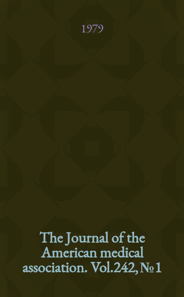 The Journal of the American medical association. Vol.242, №1