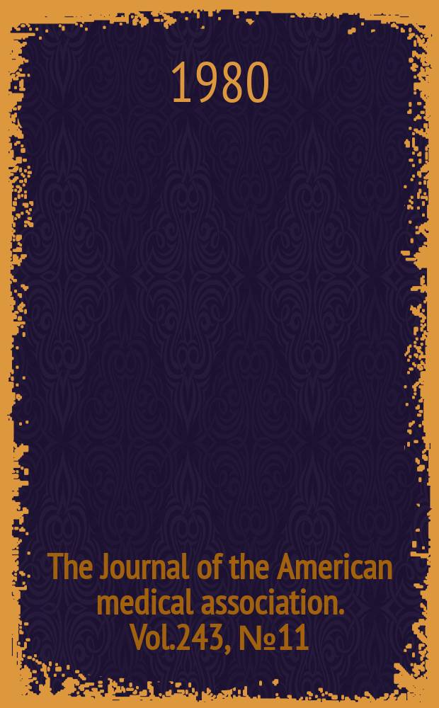 The Journal of the American medical association. Vol.243, №11