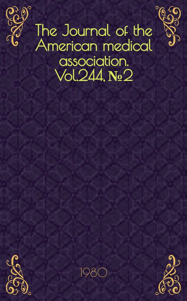 The Journal of the American medical association. Vol.244, №2