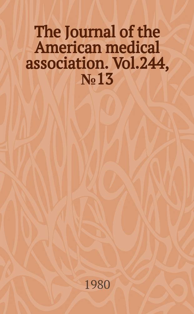 The Journal of the American medical association. Vol.244, №13