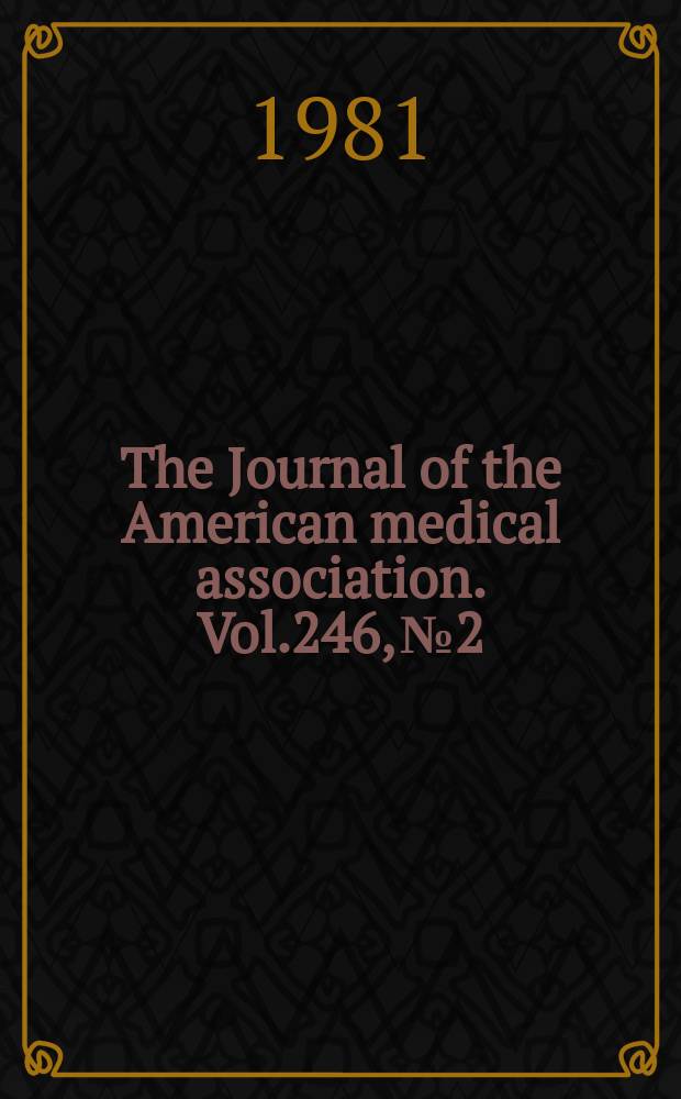 The Journal of the American medical association. Vol.246, №2