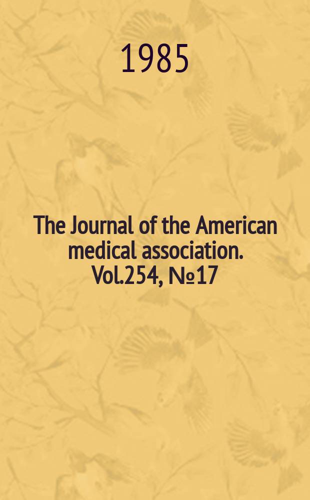 The Journal of the American medical association. Vol.254, №17