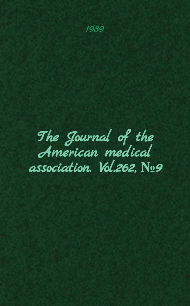 The Journal of the American medical association. Vol.262, №9