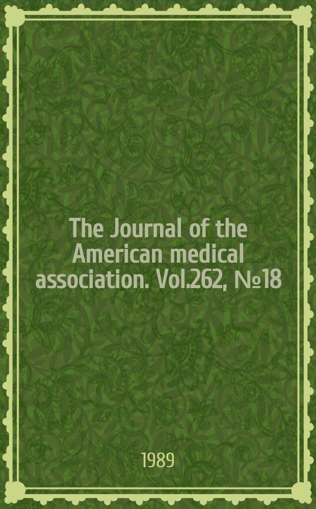 The Journal of the American medical association. Vol.262, №18