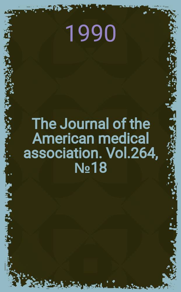 The Journal of the American medical association. Vol.264, №18